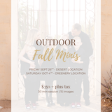 Fall Outdoor Minis 2025 | Sept 26th , Oct 4th, Oct 19th